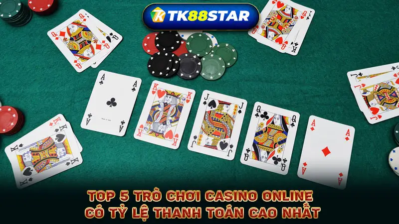 Top 5 trò chơi casino online có tỷ lệ thanh toán cao nhất